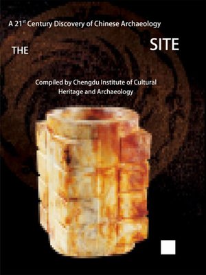 cover image of The Jinsha Site—A 21st Century Discovery of Chinese Archaeology （金沙——21世纪中国考古新发现）